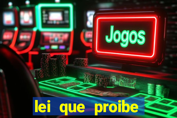 lei que proibe baralho na escola